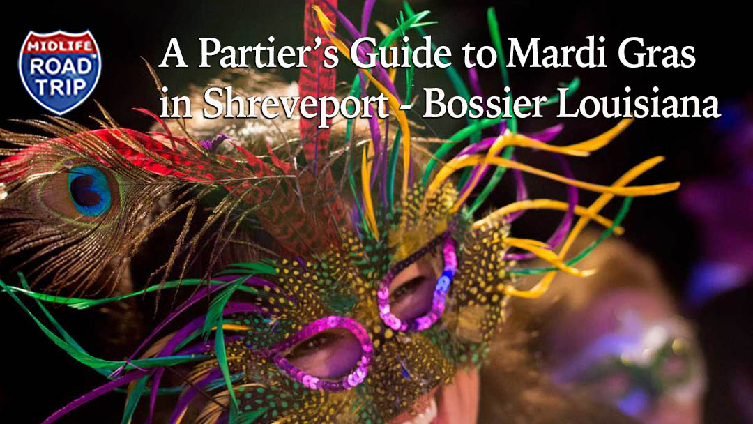 A Partier’s Guide to Mardi Gras in Shreveport Bossier Louisiana