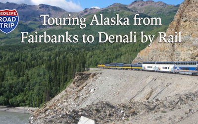 Touring Alaska from Fairbanks to Denali by Rail
