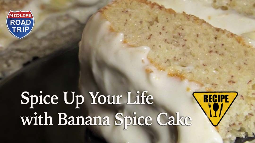 Spice Up Your Life with Banana Spice Cake