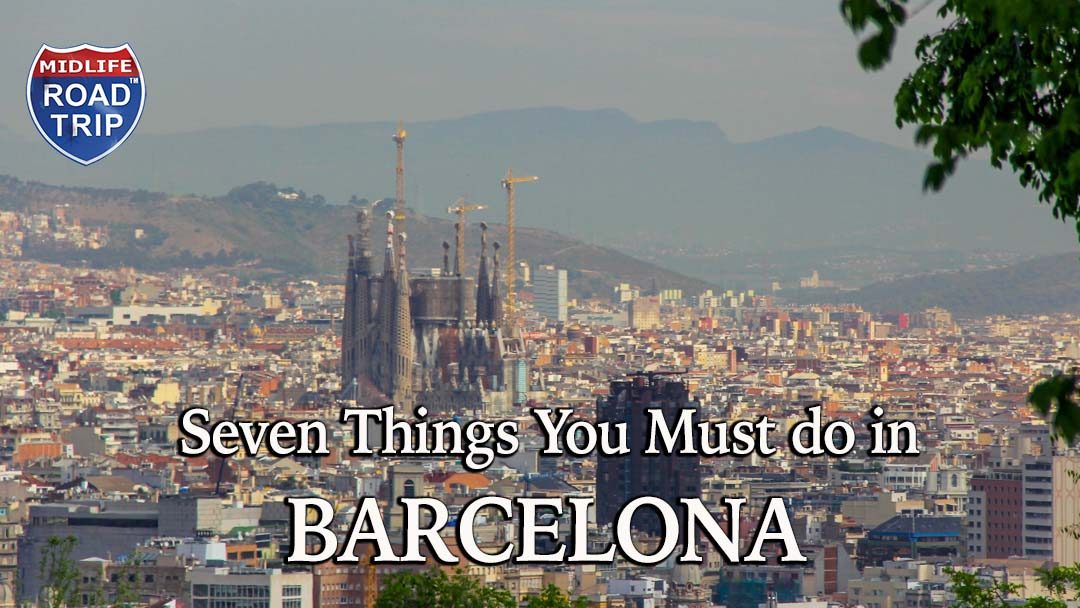 Seven Things You Must do in Barcelona