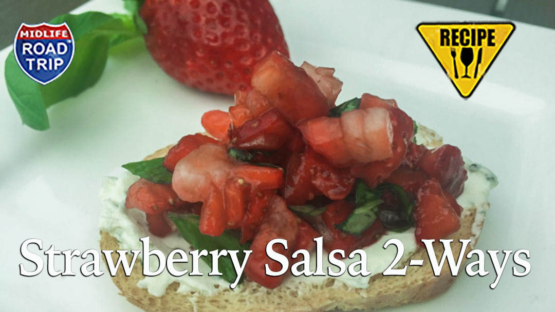 Strawberry Salsa 2-Ways