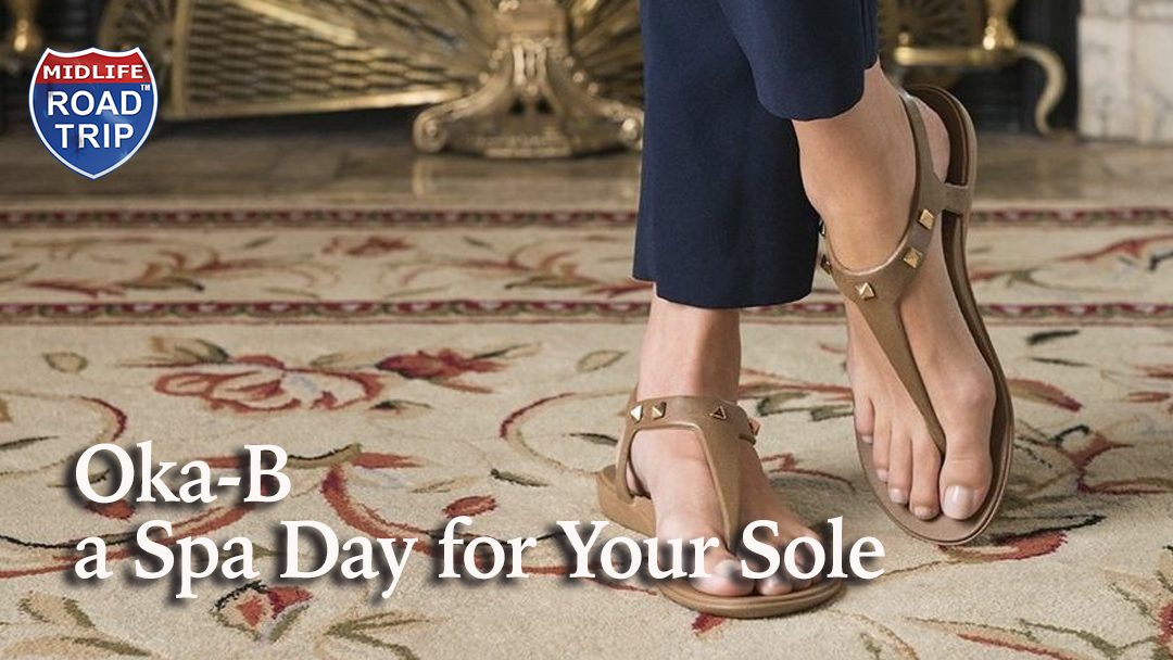 Oka-B a Spa Day for Your Sole