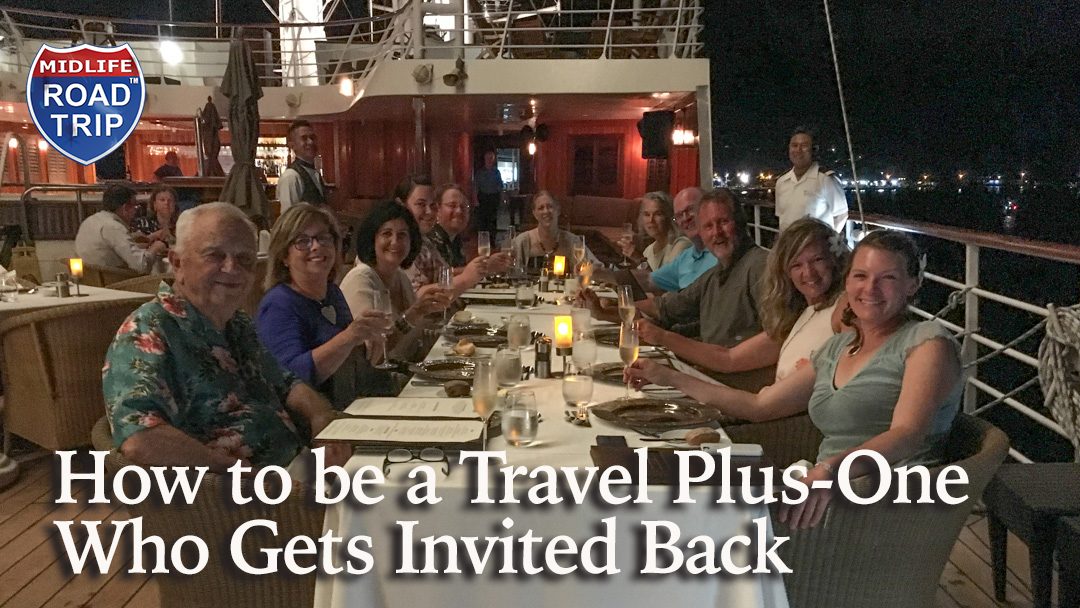 How to be a Travel Plus-One Who Gets Invited Back
