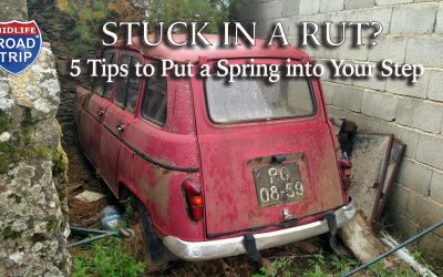 Stuck in a Rut? 5-Tips to put a spring into your step