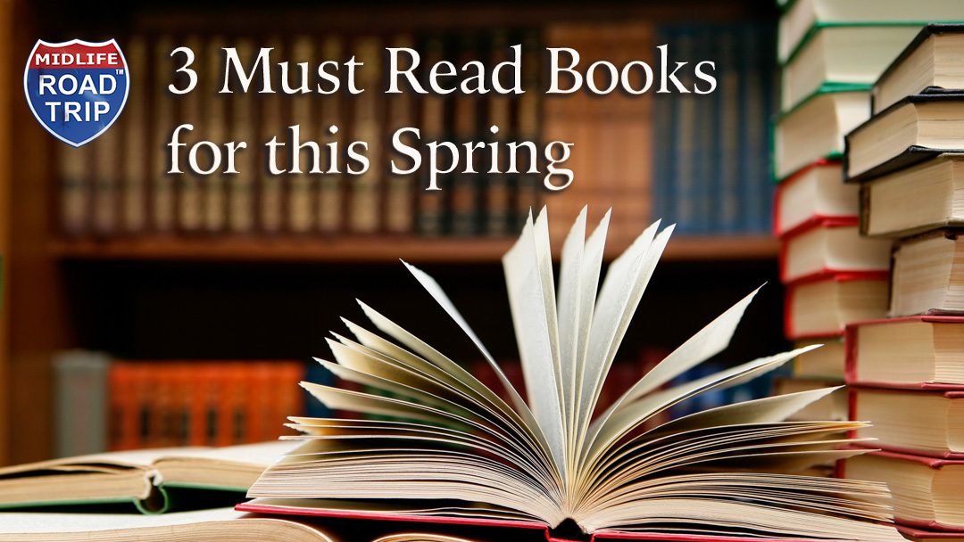 3 Must Read Books for this Spring