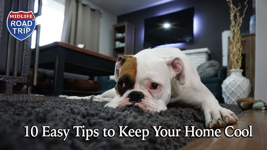 10 Easy Tips to Keep Your Home Cool