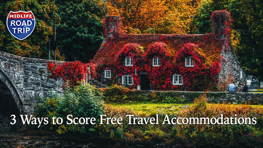3 Ways to Score Free Travel Accommodations