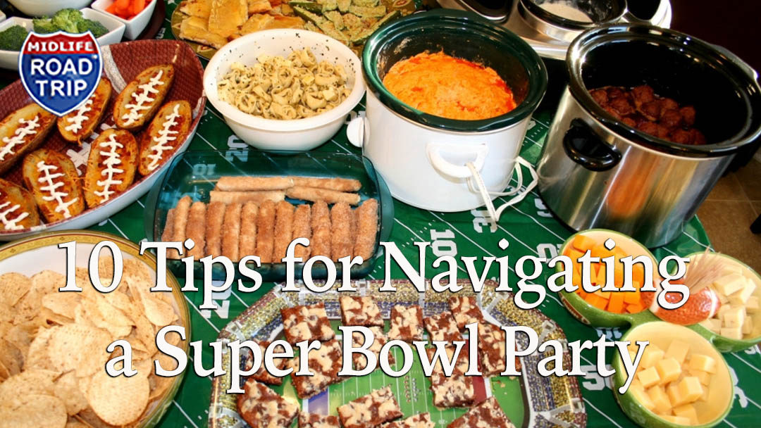 10 Tips for Navigating a Super Bowl Party