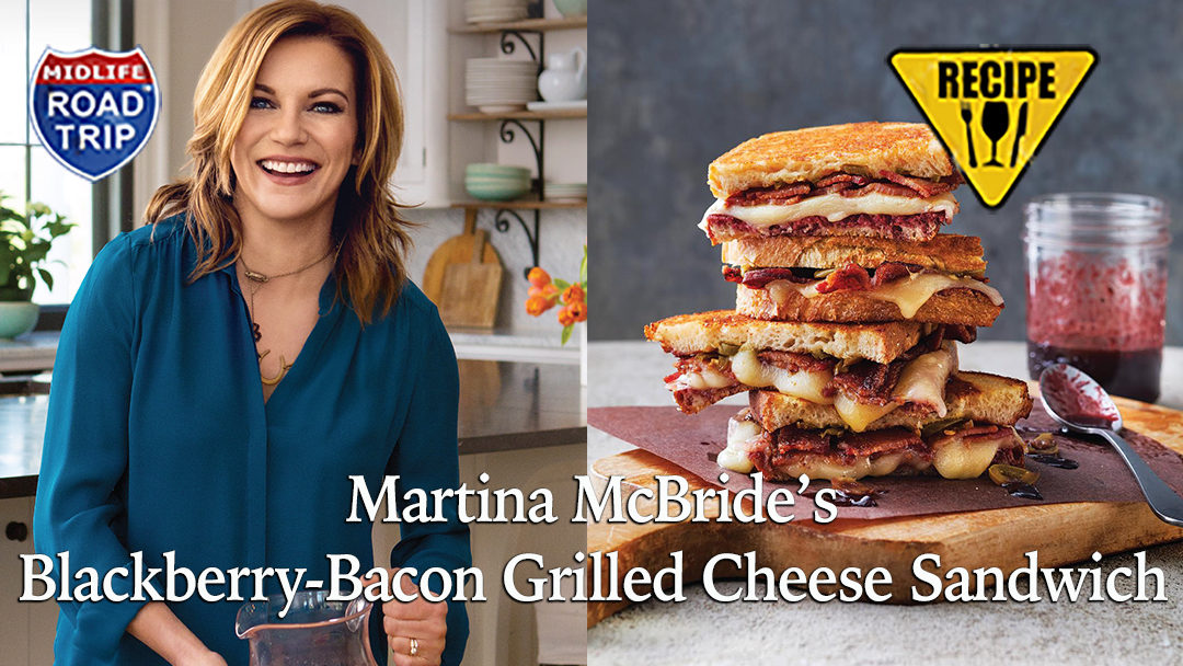 Martina McBride’s Blackberry-Bacon Grilled Cheese Sandwich